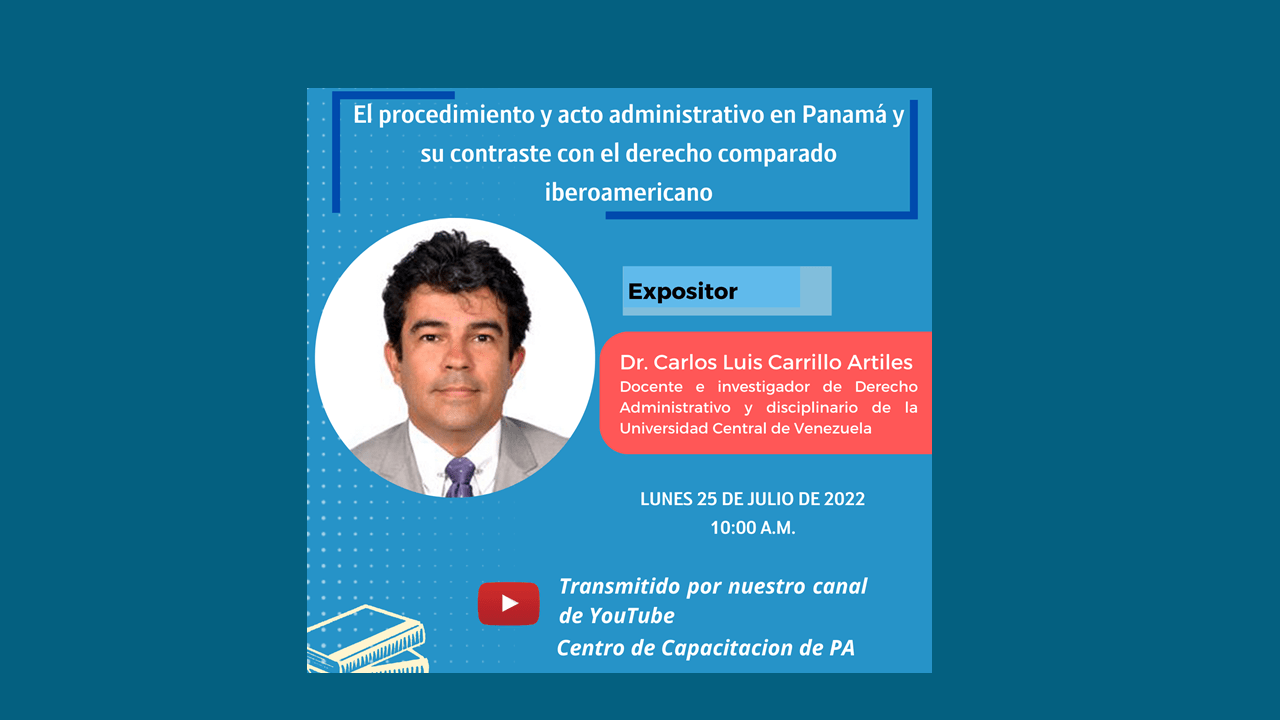 Lee más sobre el artículo Conferencia: El procedimiento y acto administrativo en Panamá y su contraste con el derecho comparado iberoamericano