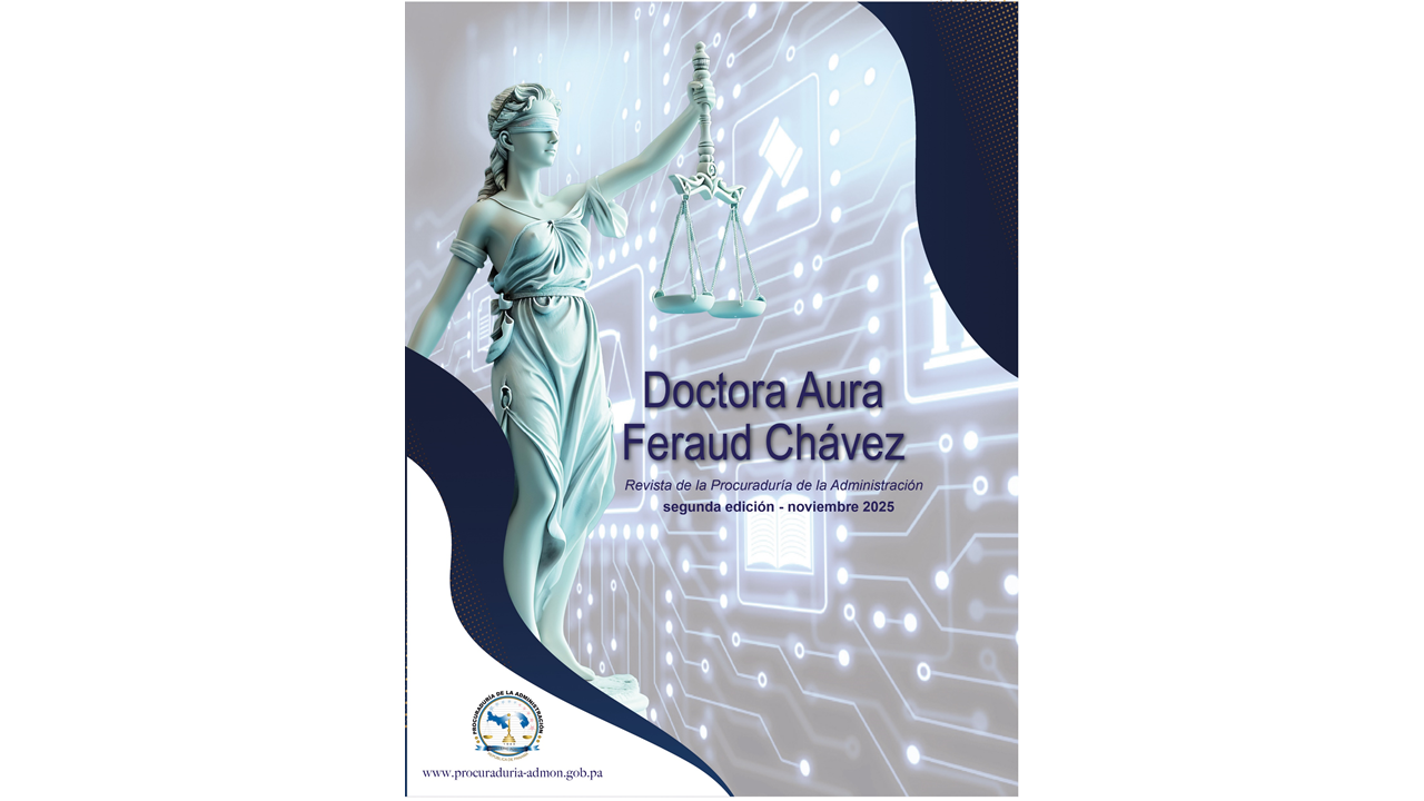 Lee más sobre el artículo PROCURADURÍA DE LA ADMINISTRACIÓN, PÚBLICA LA SEGUNDA EDICIÓN DE LA REVISTA “DOCTORA AURA FERAUD CHÁVEZ”